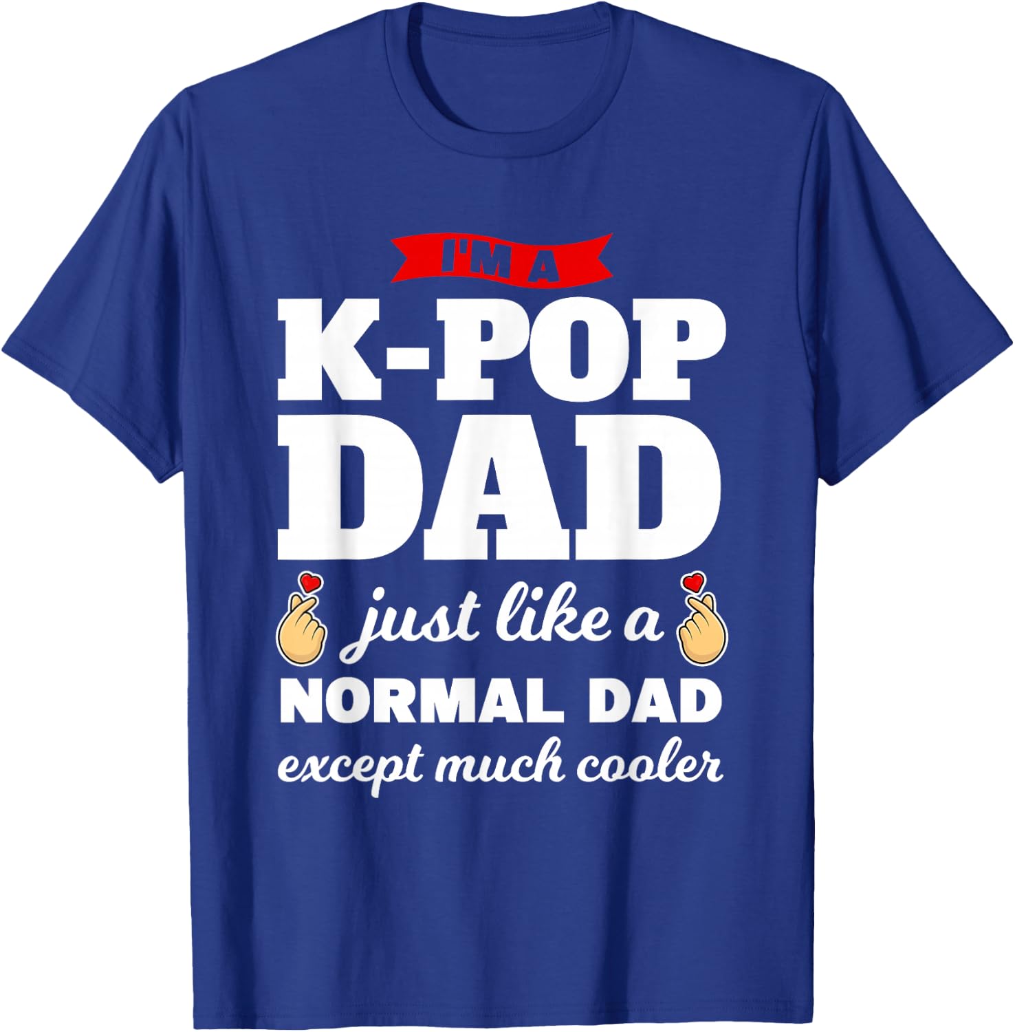 I'm a k-pop dad k-pop merchandise T-Shirt - T-Shirt | Royal