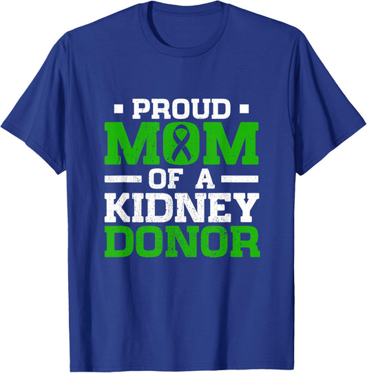 Proud Mom Of A Kidney Donor Women Kidney Organ Surgery T-Shirt - T-Shirt | Royal