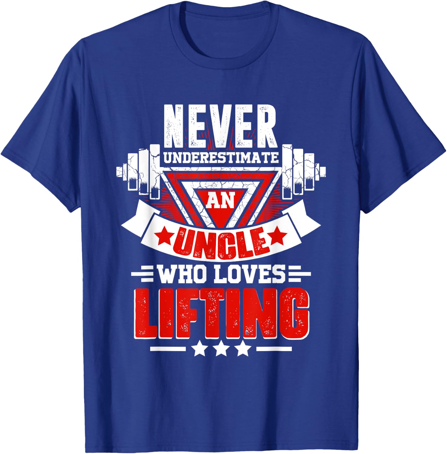 Never Underestimate Uncle Gym Workout Fitness Weightlifting T-Shirt - T-Shirt | Royal