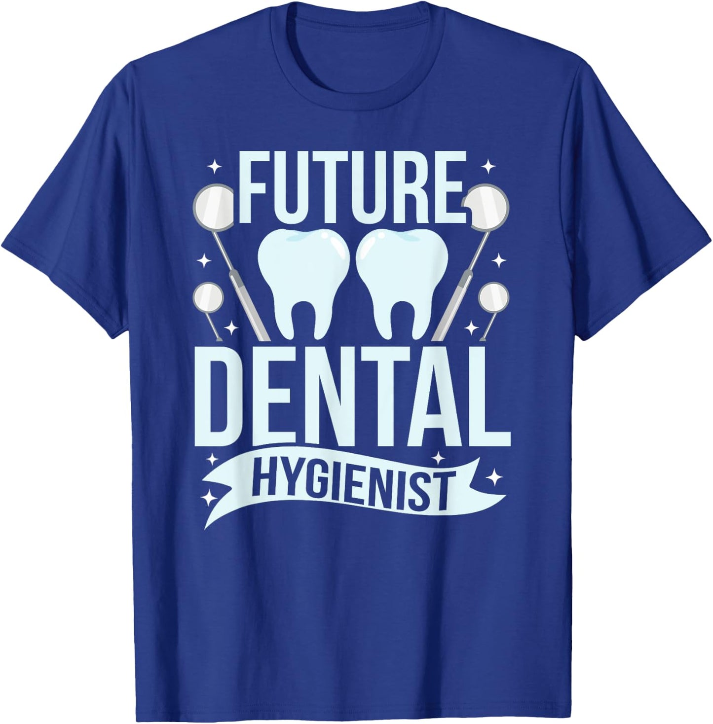 Future Dental Hygienist Hygiene Team Dentist Clinic T-Shirt - T-Shirt | Royal