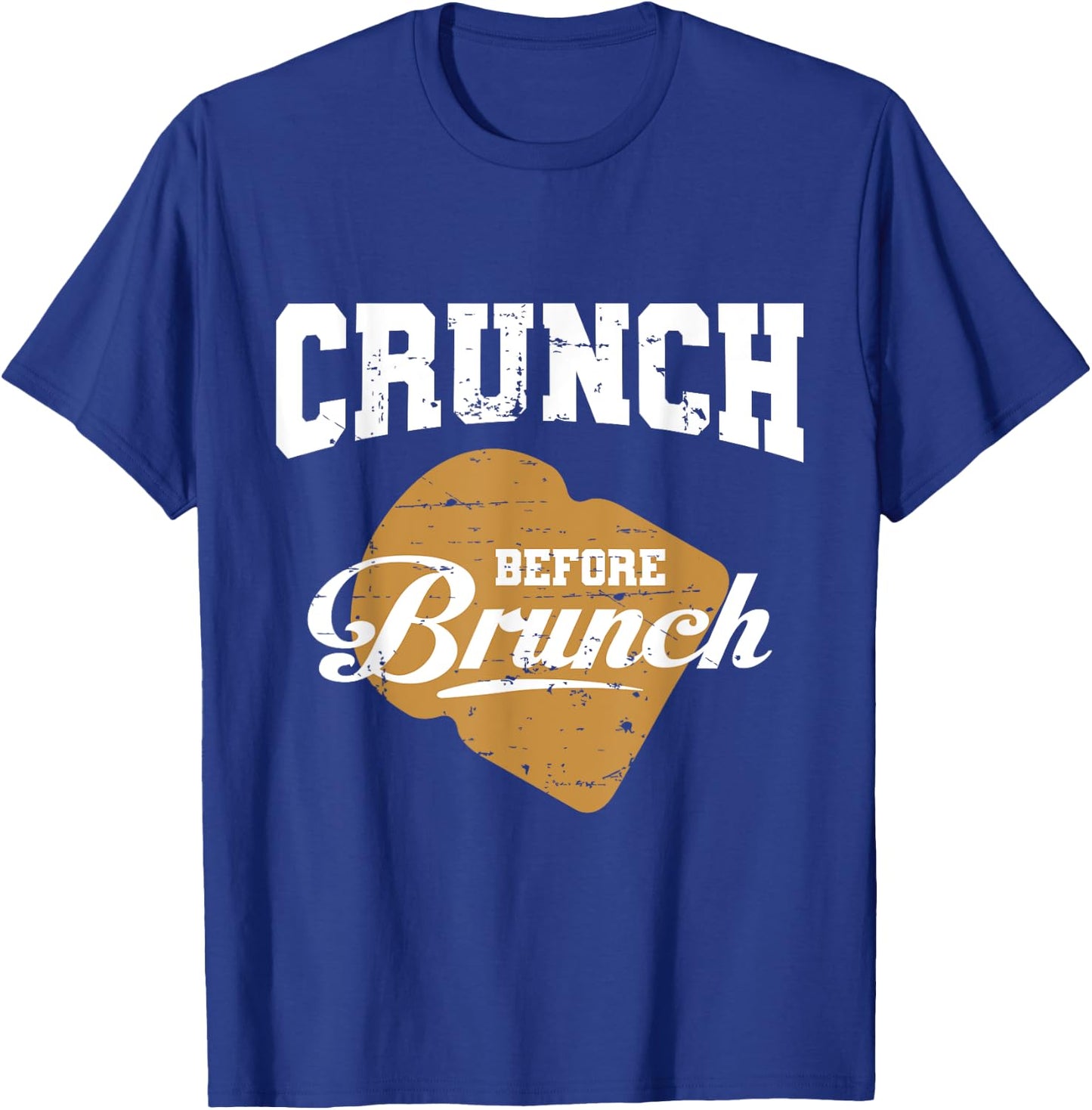 CRUNCH BEFORE BRUNCH gym exercise fitness training funny T-Shirt - T-Shirt | Royal