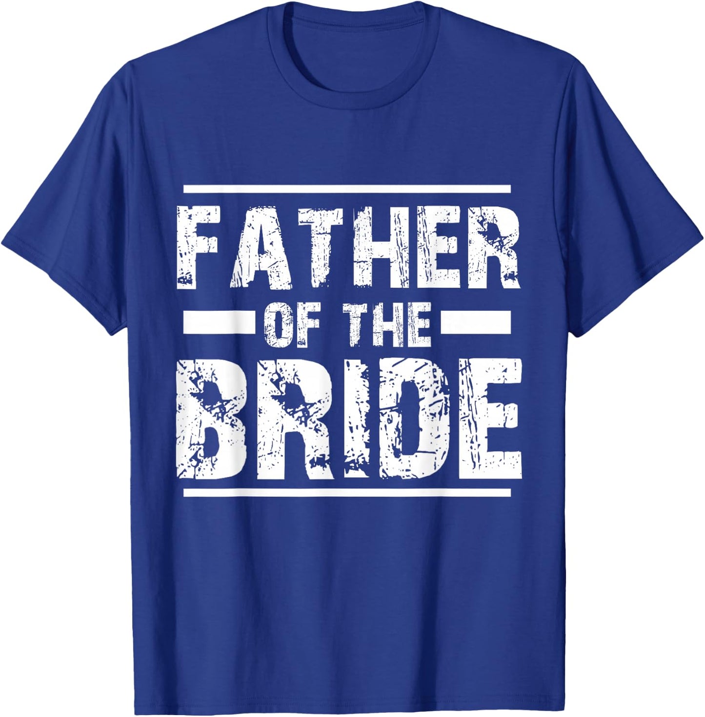 Father of The Bride Wedding Bridal Party T-Shirt - T-Shirt | Royal