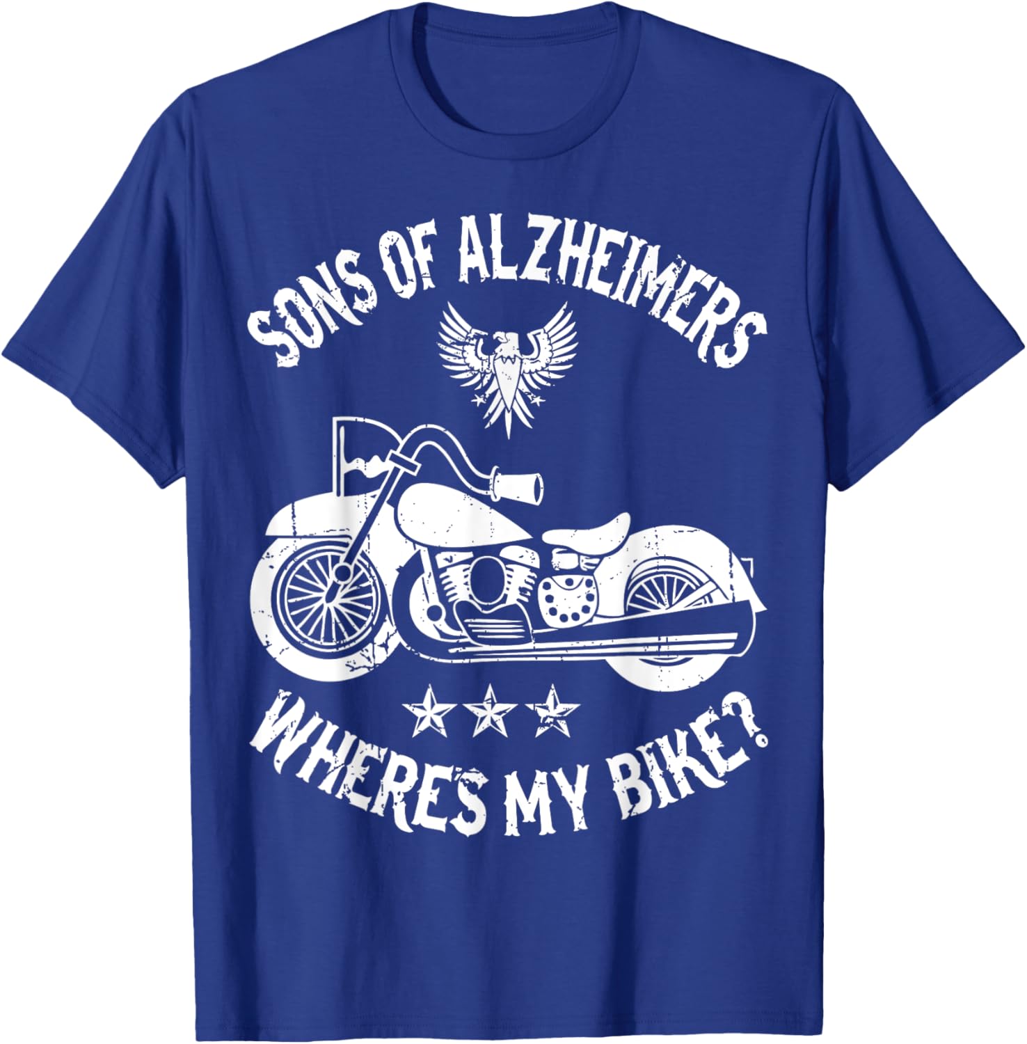 Biker Sons Alzheimers Wheres My Bike T-Shirt - T-Shirt | Royal