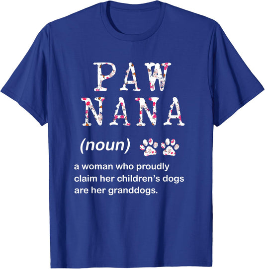 Paw Nana Dog Grandma Women For Christmas Mother's Day T-Shirt - T-Shirt | Royal