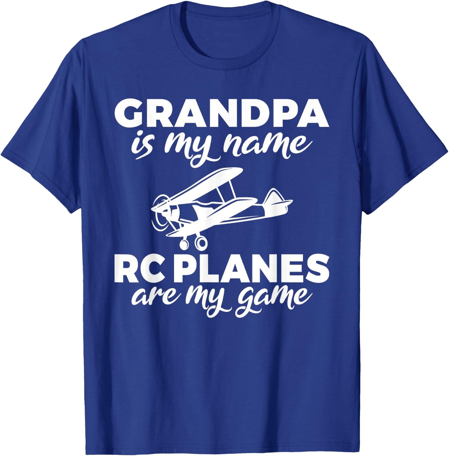 Grandpa is my Name Rc Planes are my Game RC Plane Grandpa T-Shirt - T-Shirt | Royal