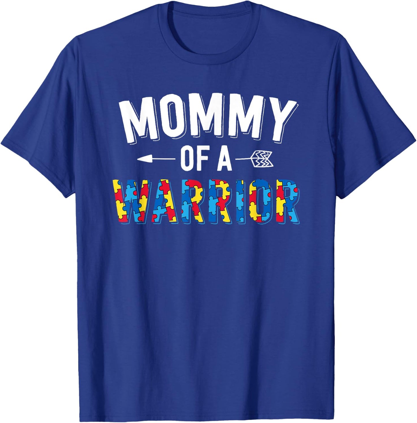 Mommy of a Warrior Family Mom World Autism Awareness Day T-Shirt - T-Shirt | Royal