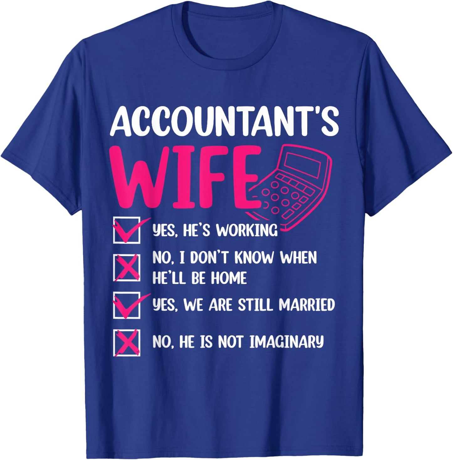Accountant's Wife T-Shirt - T-Shirt | Royal