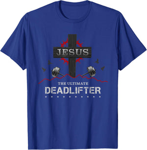 Deadlifts or weights in gym or Jesus The ultimate Deadlifter T-Shirt - T-Shirt | Royal