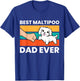 Best Maltipoo Dad Ever Pet Maltipoo Dog T-Shirt - T-Shirt | Royal