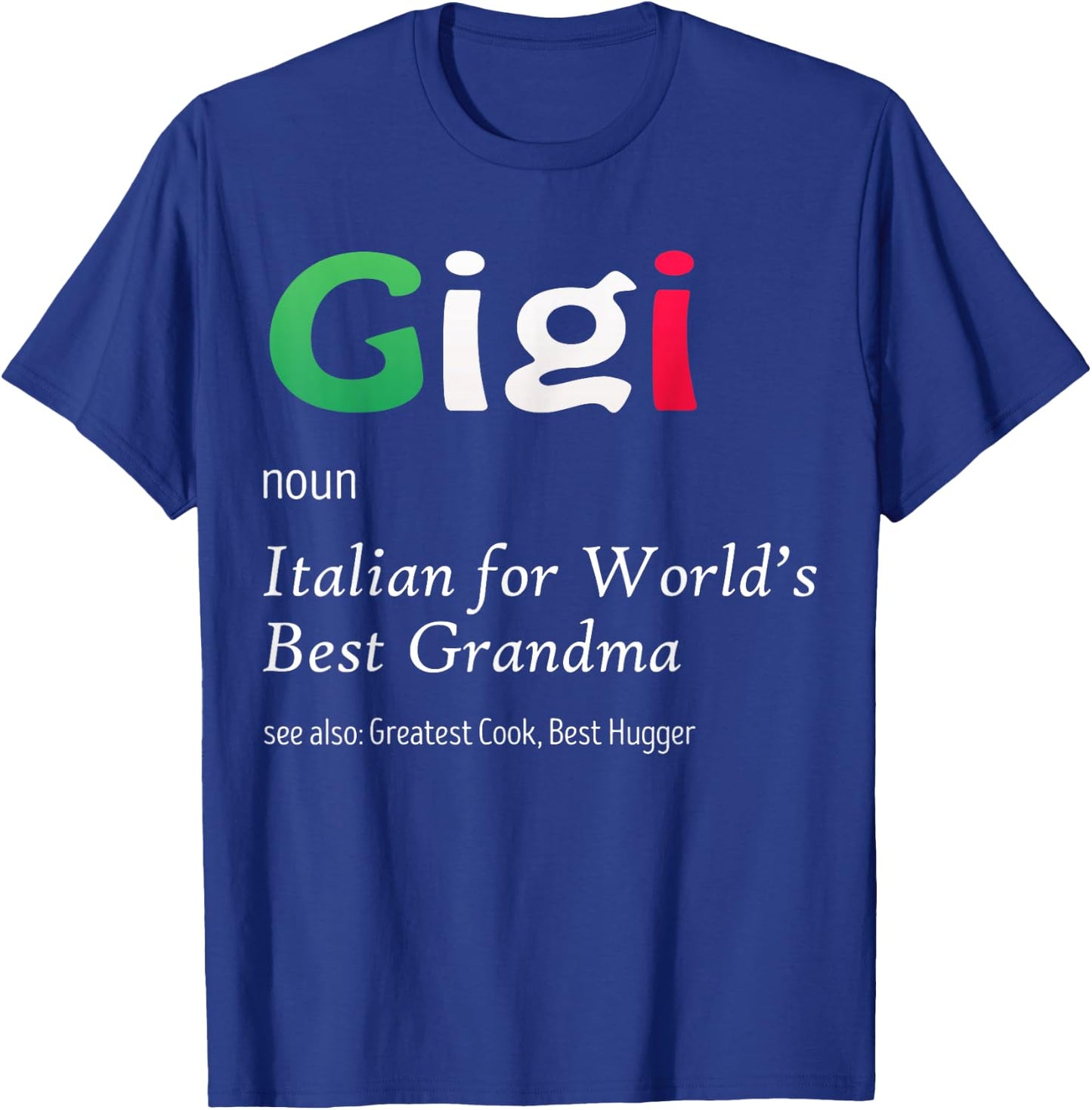 Definition Of Gigi World's Greatest Italian Funny Matching T-Shirt - T-Shirt | Royal