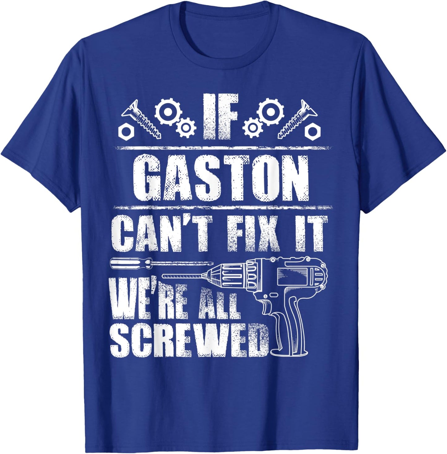 GASTON Gift Name Fix It Funny Birthday Personalized Dad Idea T-Shirt - T-Shirt | Royal