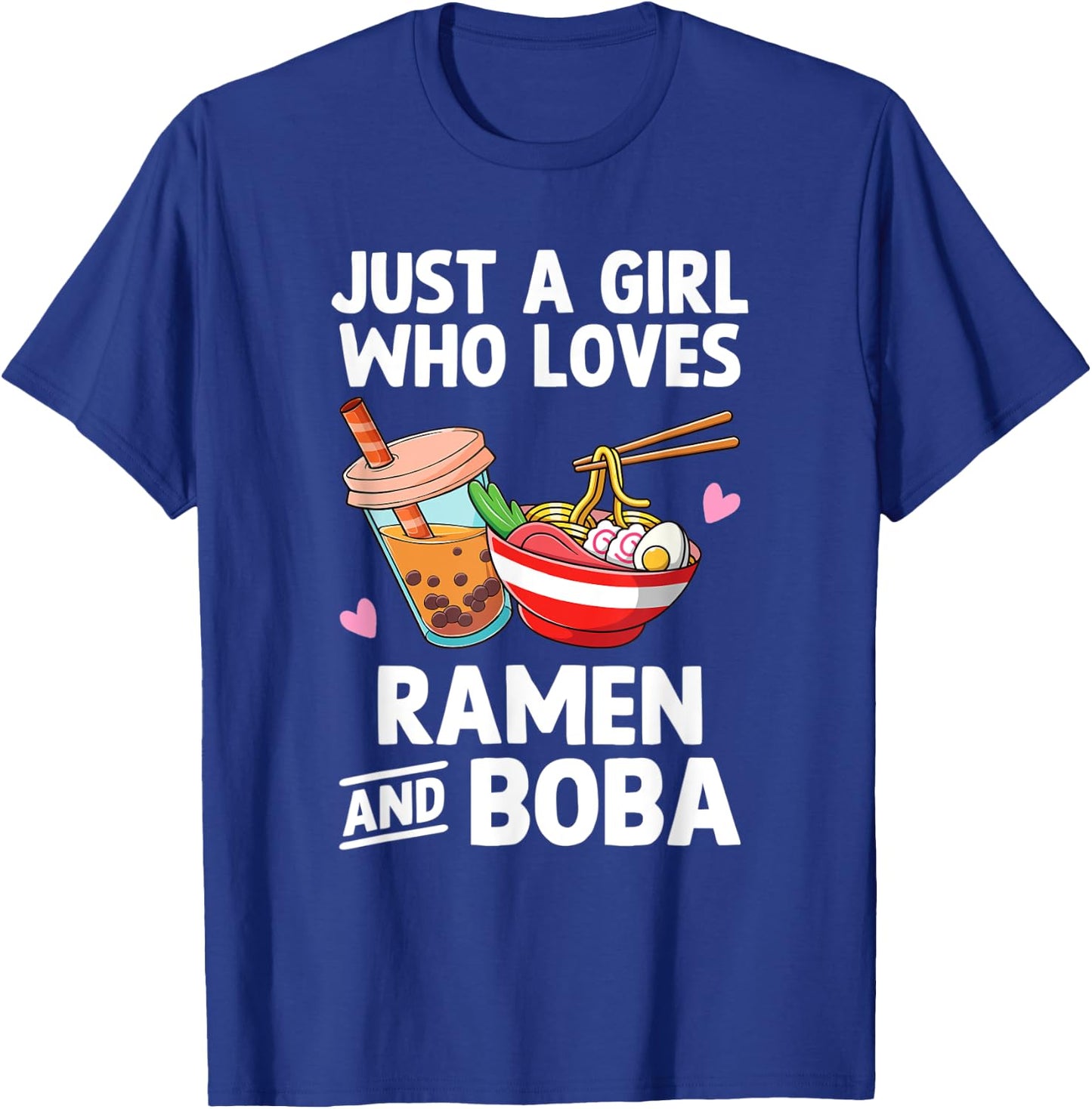 Just A Girl Who Loves Ramen And Boba Bubble Tea Teen Girls T-Shirt - T-Shirt | Royal