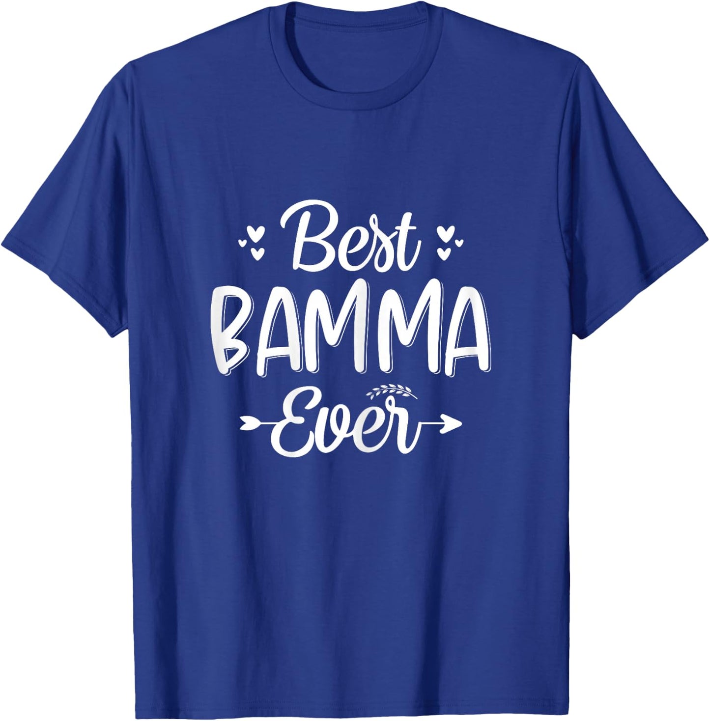 Best BAMMA Ever - Mom, BAMMA Grandma mother's day T-Shirt - T-Shirt | Royal