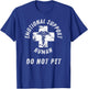 Emotional Support Human Do Not Pet - Service Dog Love Humor T-Shirt - T-Shirt | Royal