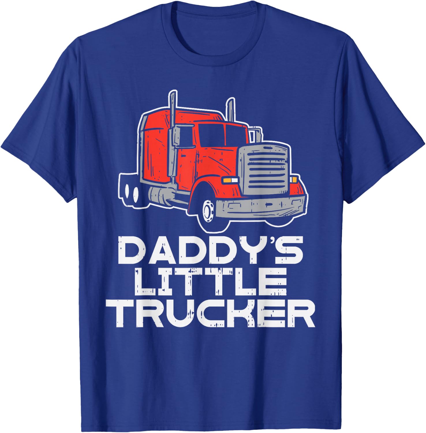 Daddys Little Trucker Semi Truck Trucking Boys Girls Gift T-Shirt - T-Shirt | Royal