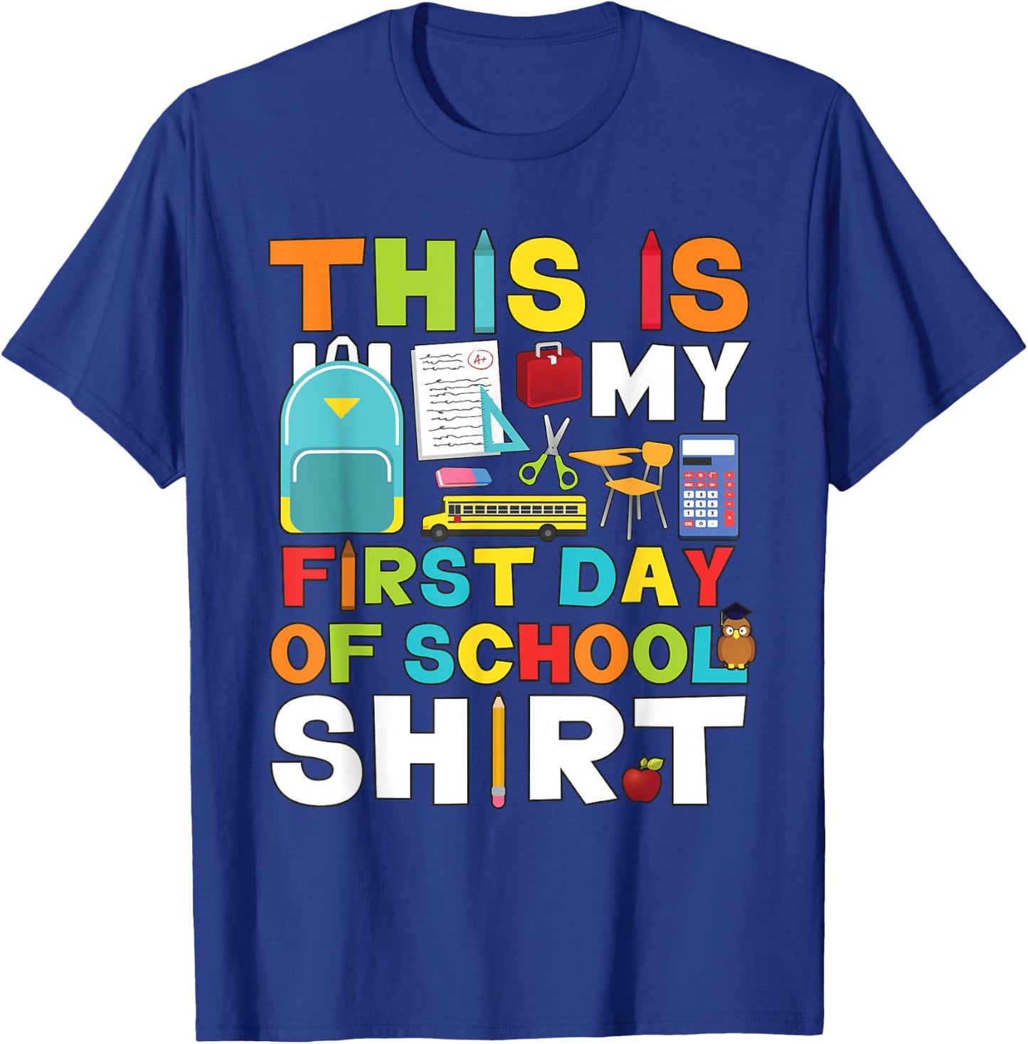 First Day of School Shirt Boys Girls Back To School T-Shirt - T-Shirt | Royal