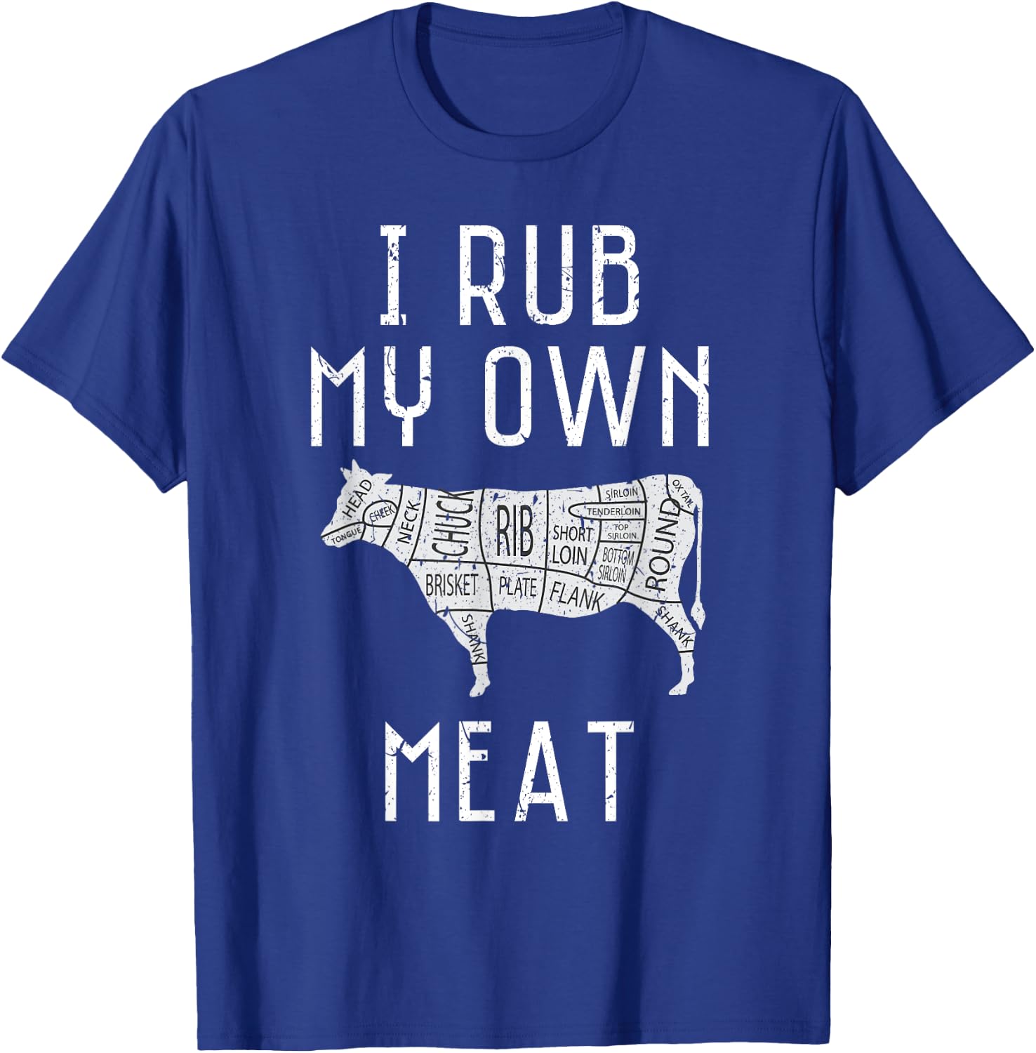 I Rub My Own Meat Funny Cooking BBQ Culinary Chef Gift T-Shirt - T-Shirt | Royal
