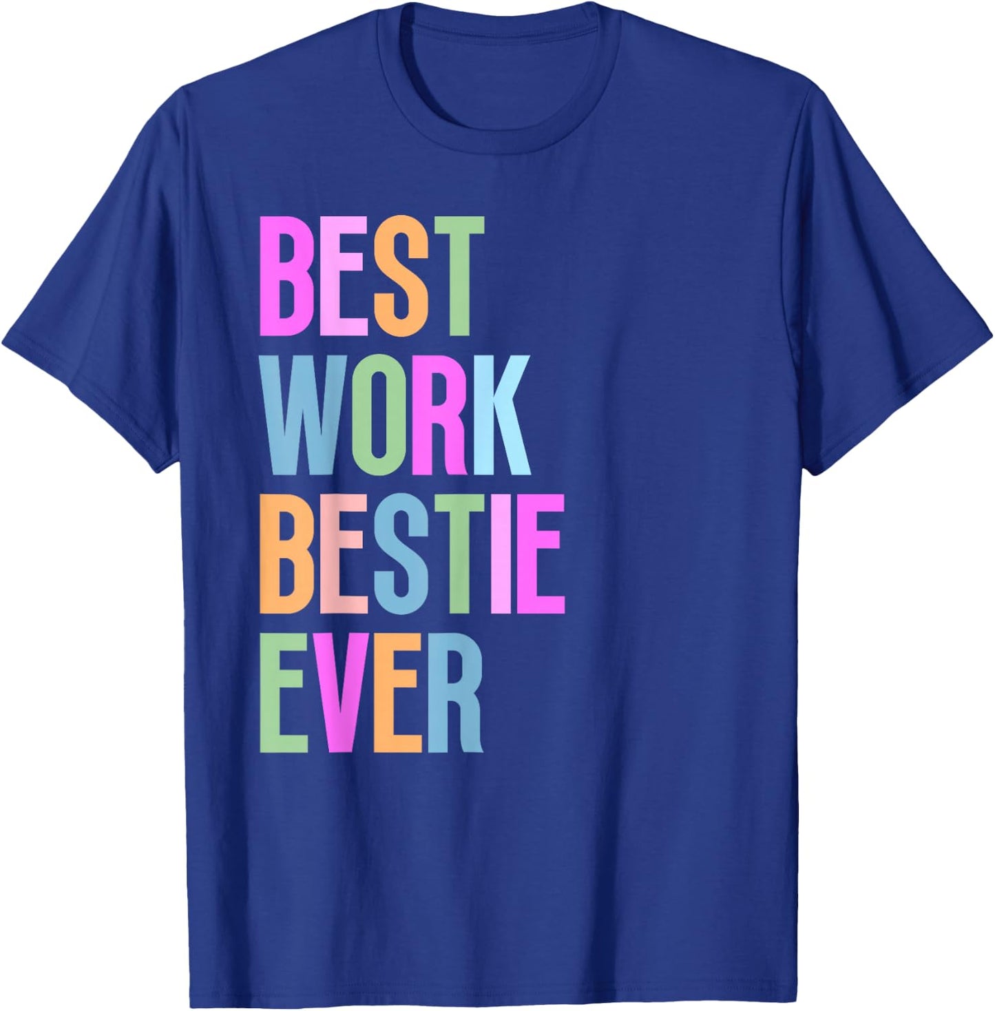 Best Work Bestie Ever Co-Worker Colleague Co-Workers T-Shirt - T-Shirt | Royal