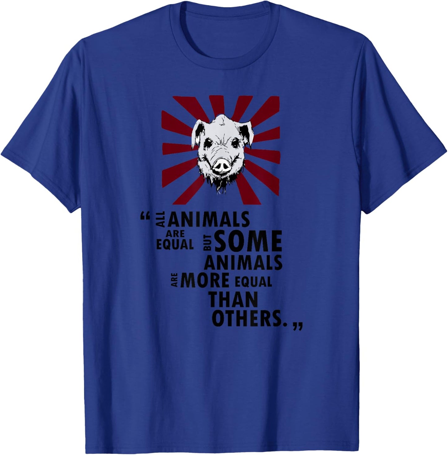 Epic Threadz - Some Animals Are More Equal Than Others Quote T-Shirt - T-Shirt | Royal
