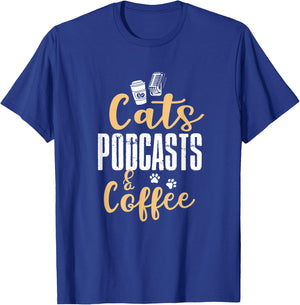Cats Podcasts & Coffee T-Shirt - T-Shirt | Royal