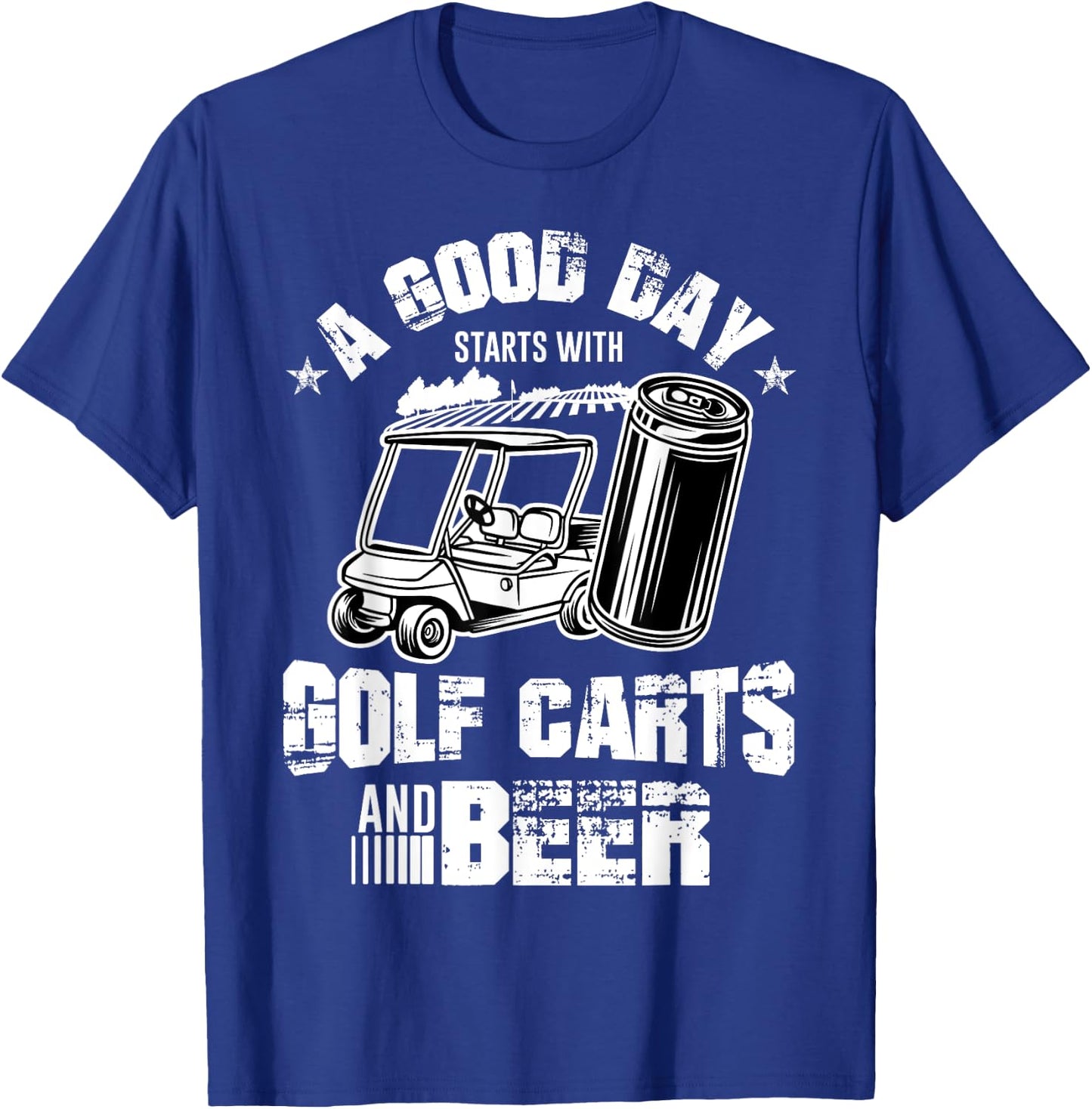 A Good Day Starts With Golf Carts and Beer Cool Golf Player T-Shirt - T-Shirt | Royal