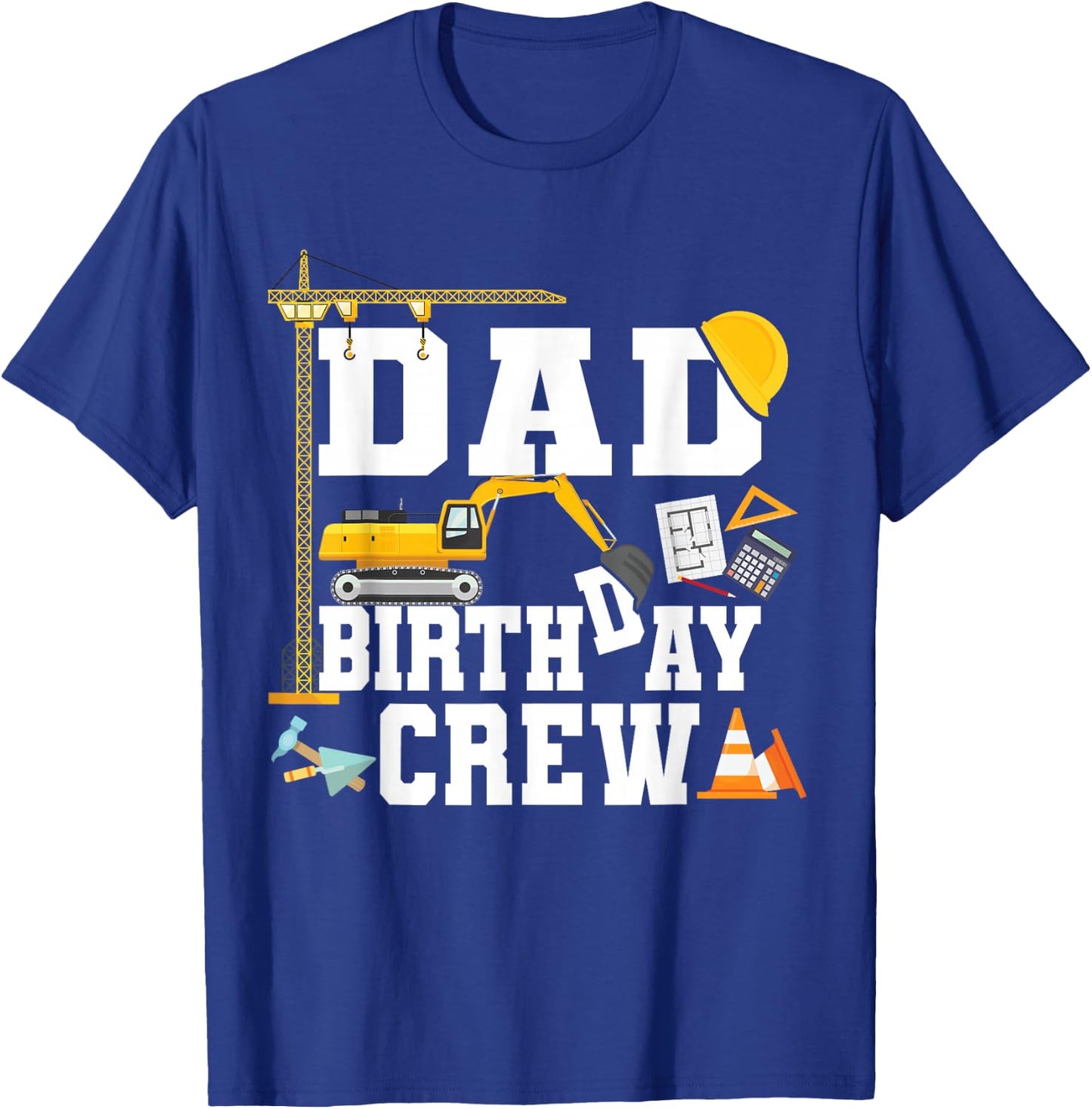 Dad Birthday Crew Shirt Construction Birthday Party T-Shirt - T-Shirt | Royal