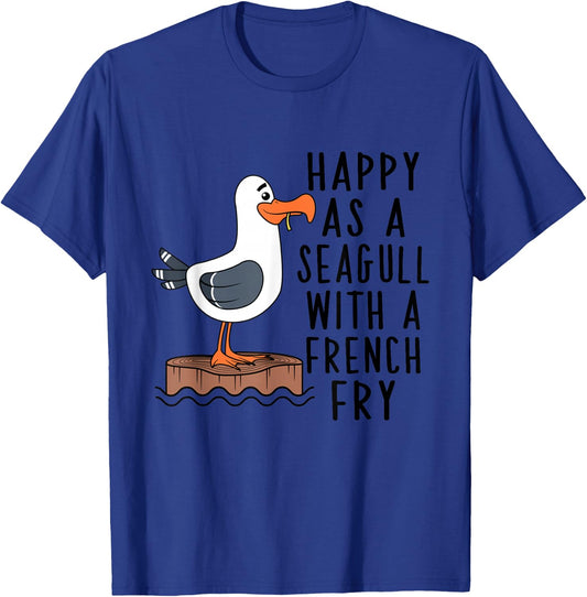 Happy As A Seagull With A French Fry Apparel T-Shirt - T-Shirt | Royal