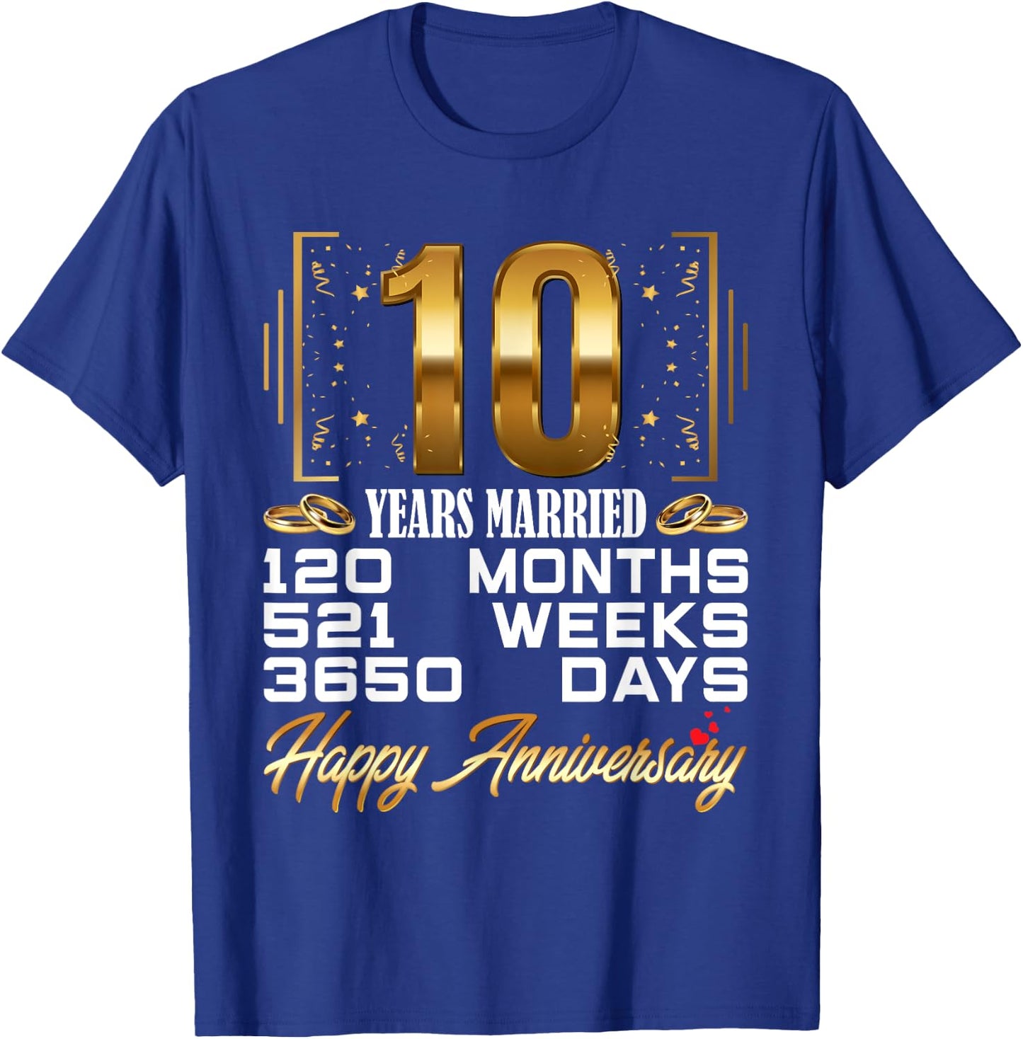 10 Years Married - Funny 10th Wedding Anniversary T-Shirt - T-Shirt | Royal