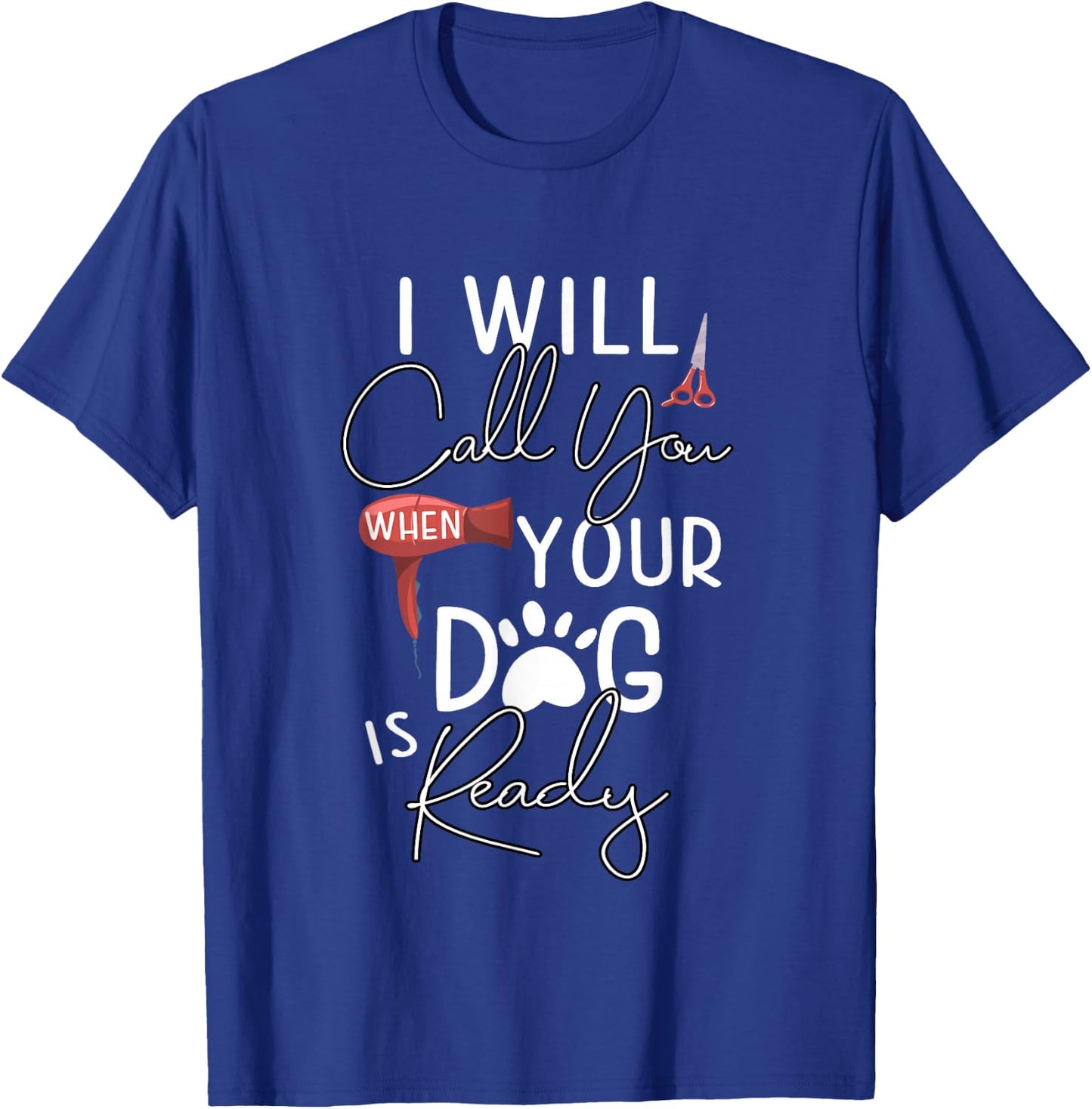 Dog Groomer Calls Pet Grooming Outfit Dog Care Gift T-Shirt - T-Shirt | Royal