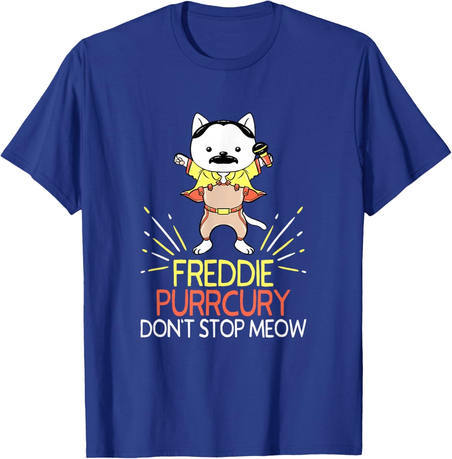 Don't Stop Meow Freddie Purrcury Funny Cat Music Pun Gift T-Shirt - T-Shirt | Royal