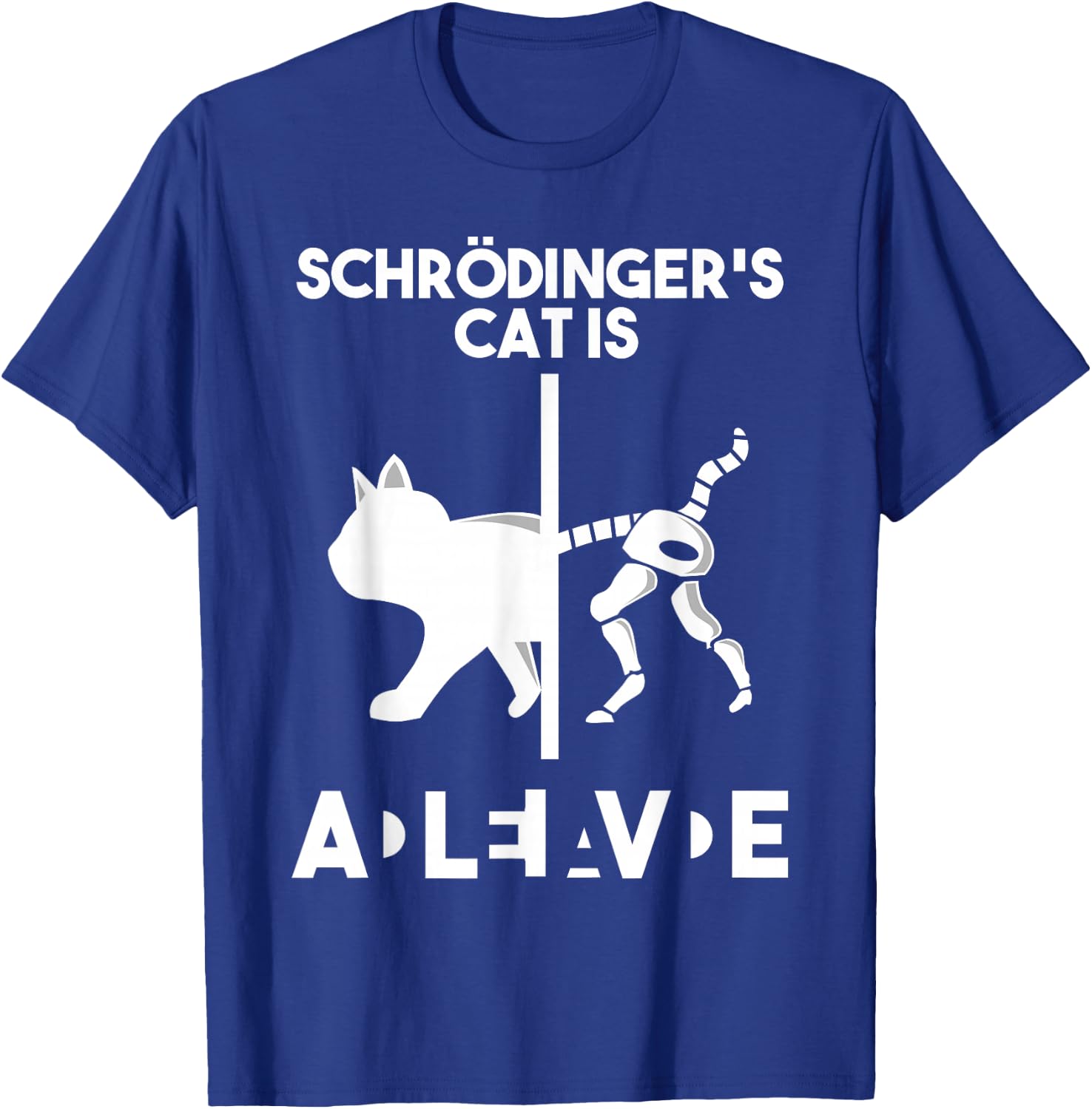 Schrödinger's cat - Dead AND Alive - physics nerd Science T-Shirt - T-Shirt | Royal