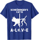 Schrödinger's cat - Dead AND Alive - physics nerd Science T-Shirt - T-Shirt | Royal