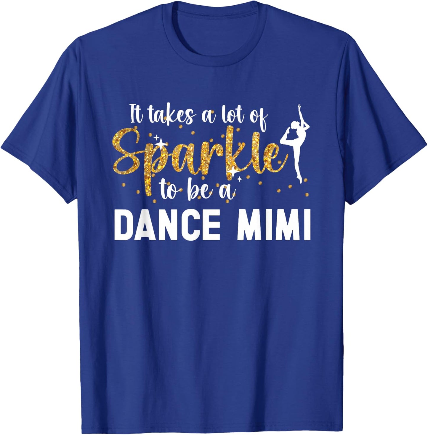 To Be A Dance Mimi Grandma Dancing Mimi Of A Dancer Mimi T-Shirt - T-Shirt | Royal