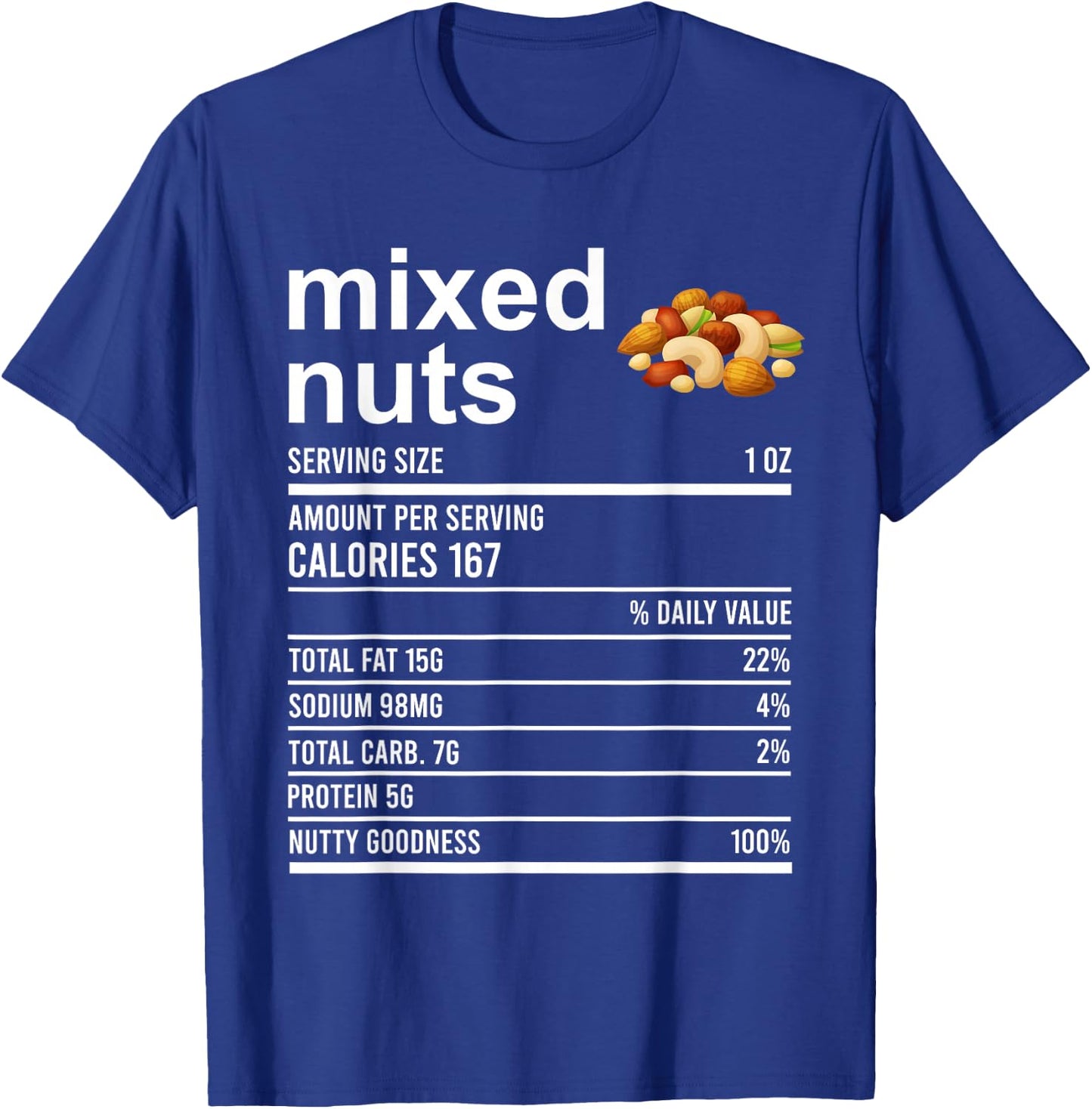 Funny Thanksgiving Food Apparel, Mixed Nuts Nutrition Fact T-Shirt - T-Shirt | Royal