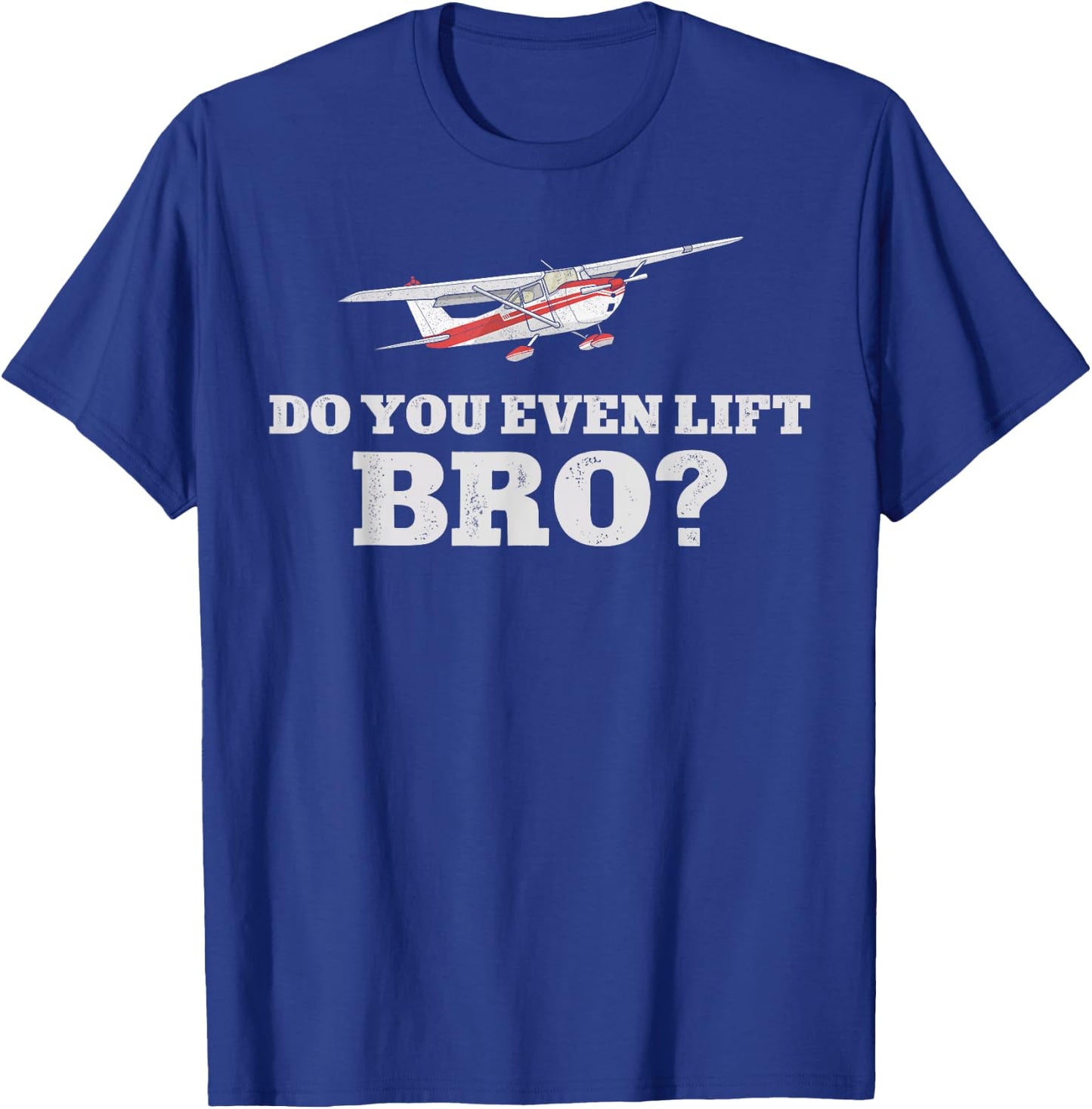 Airplane Pilot Vintage Do You Even Lift Bro? T-Shirt - T-Shirt | Royal