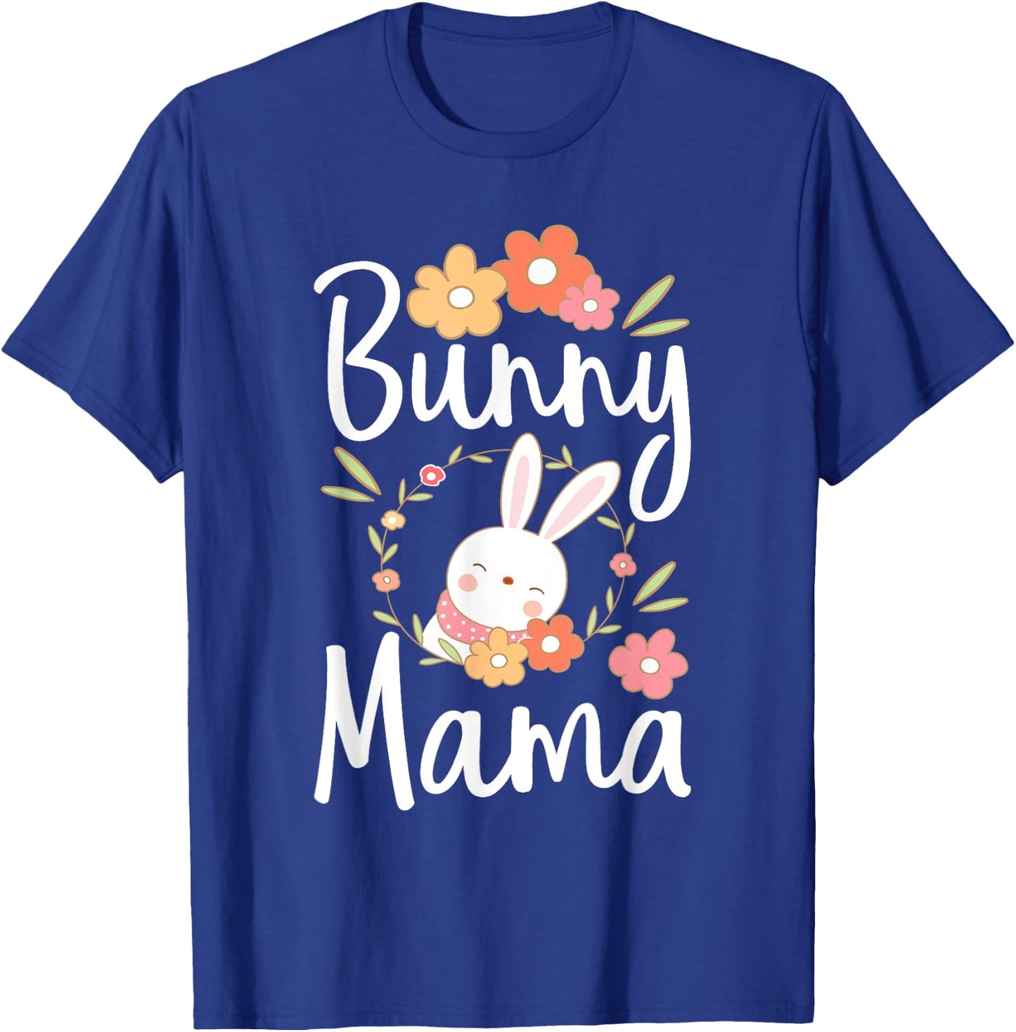Bunny Mama - Rabbit Lover Zookeeper Farmer Veterinarian T-Shirt - T-Shirt | Royal