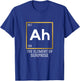 Ah The Element of Surprise Chemistry Science Humor Small T-Shirt - T-Shirt | Royal