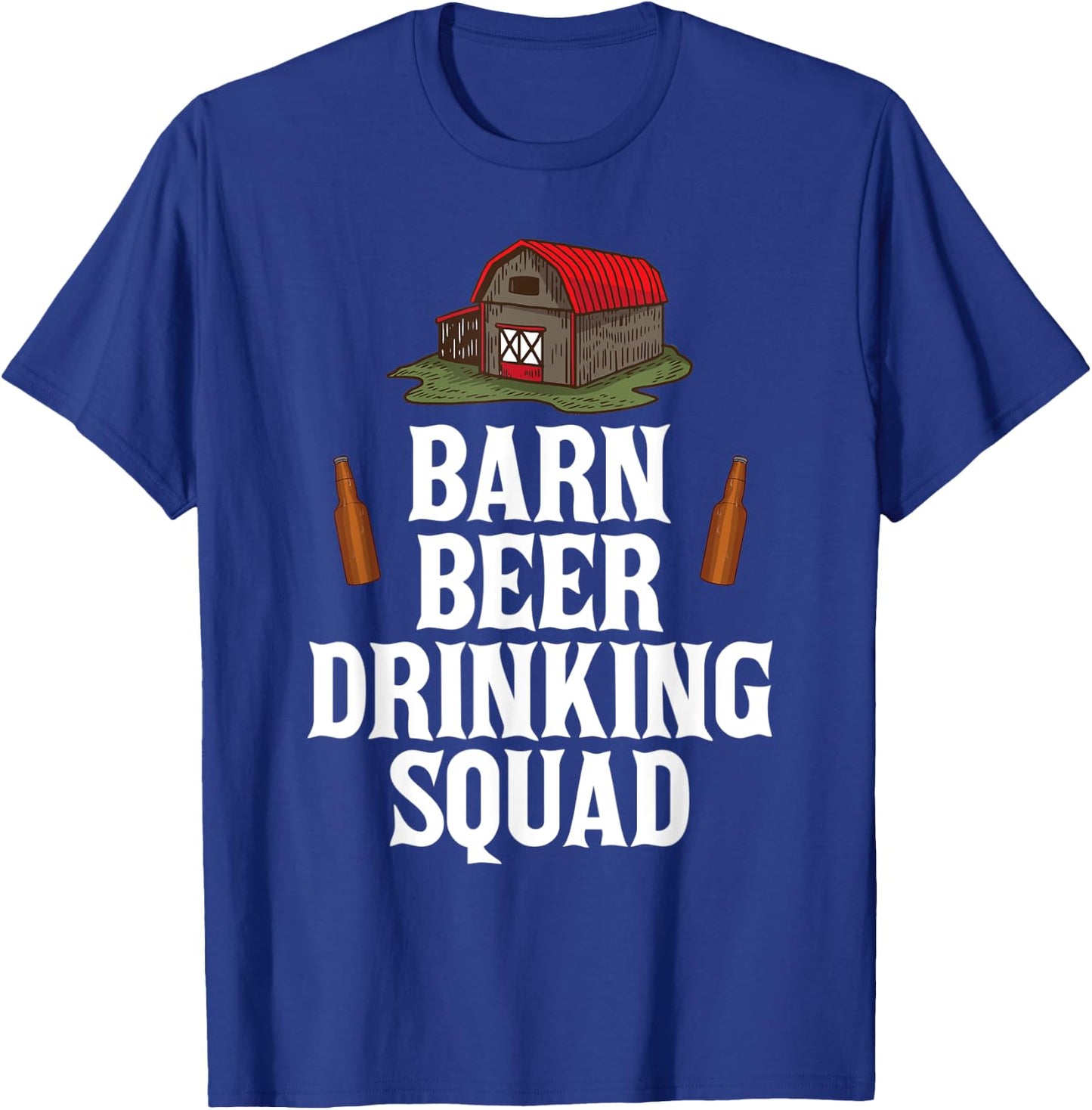 Barn Beer Drinking Squad Funny Matching Alcohol Party T-Shirt - T-Shirt | Royal