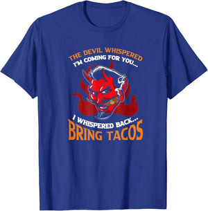 Funny Latin Devil Whispered Bring Tacos Spanish Comida T-Shirt - T-Shirt | Royal