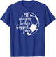 I'll Always Be his Biggest Fan Soccer T-Shirt - T-Shirt | Royal