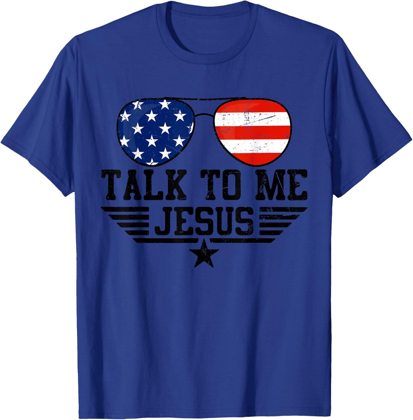 Talk To me Jesus Glasses Usa Flag T-Shirt - T-Shirt | Royal