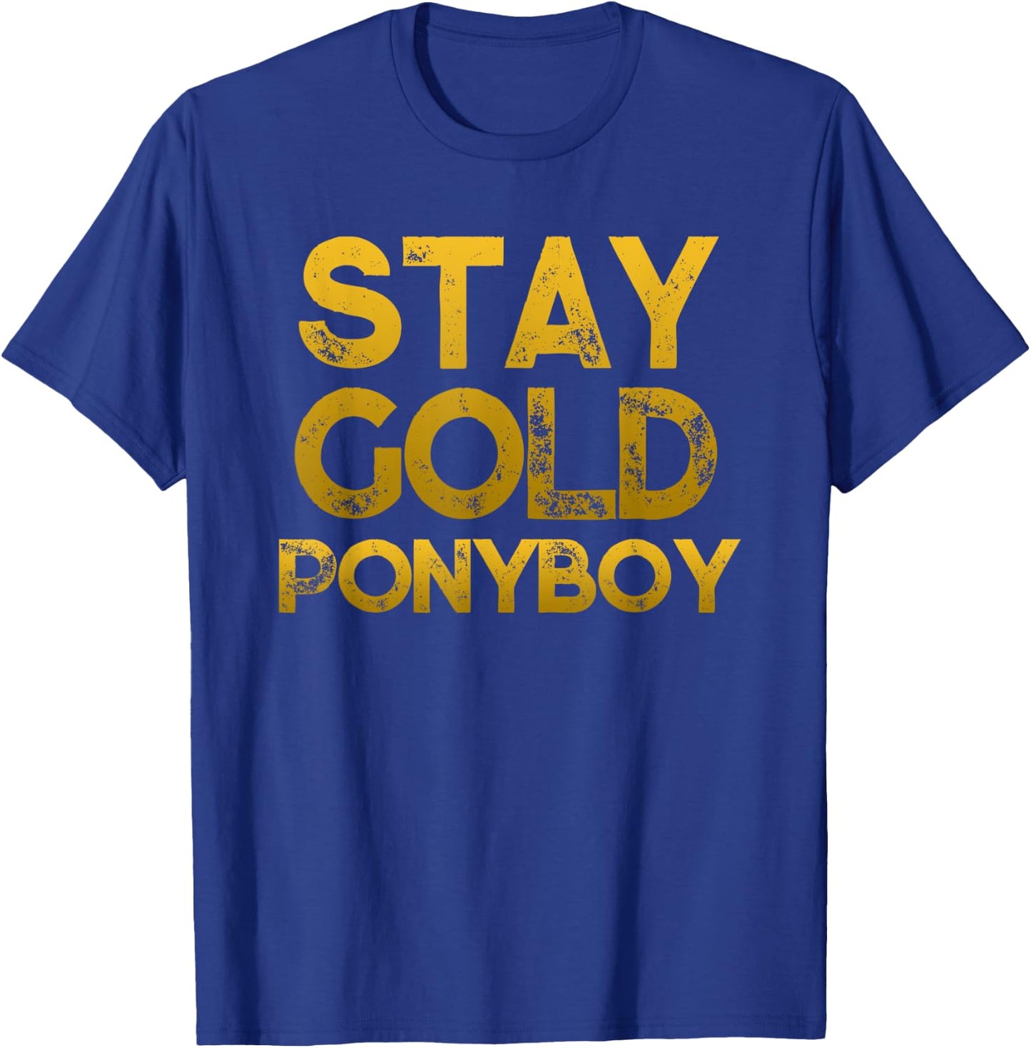 Stay Gold Ponyboy T-Shirt - T-Shirt | Royal
