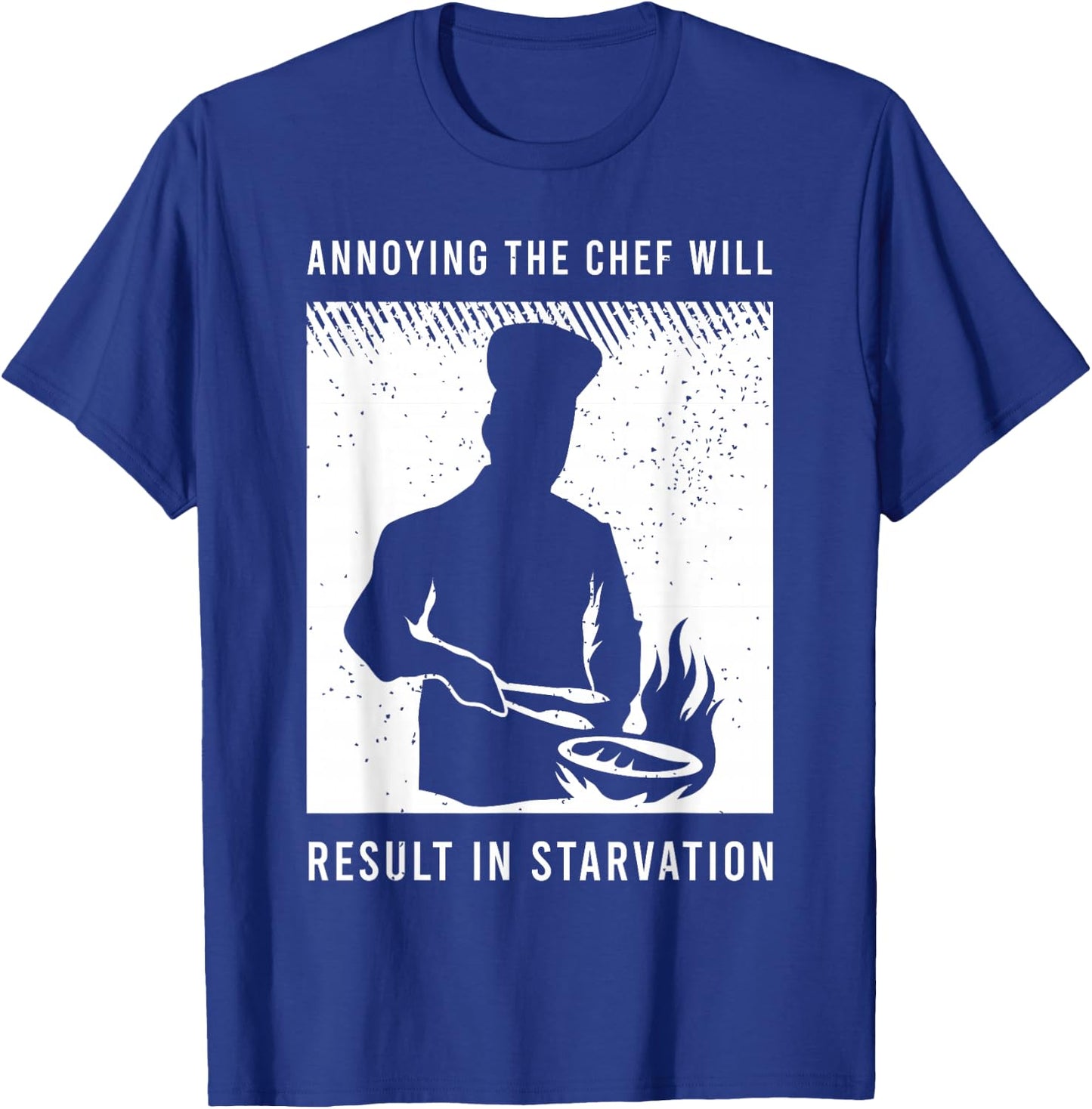 Funny Chef Saying for a Chef T-Shirt - T-Shirt | Royal