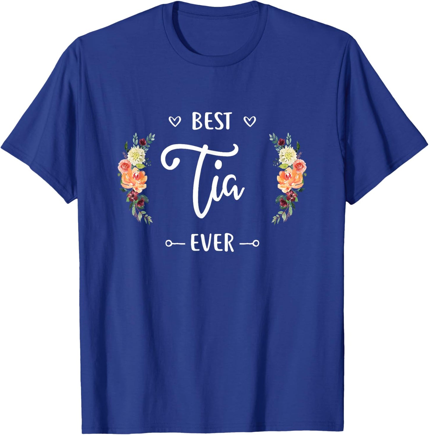 Best Tia Ever Tia Gift T-Shirt - T-Shirt | Royal