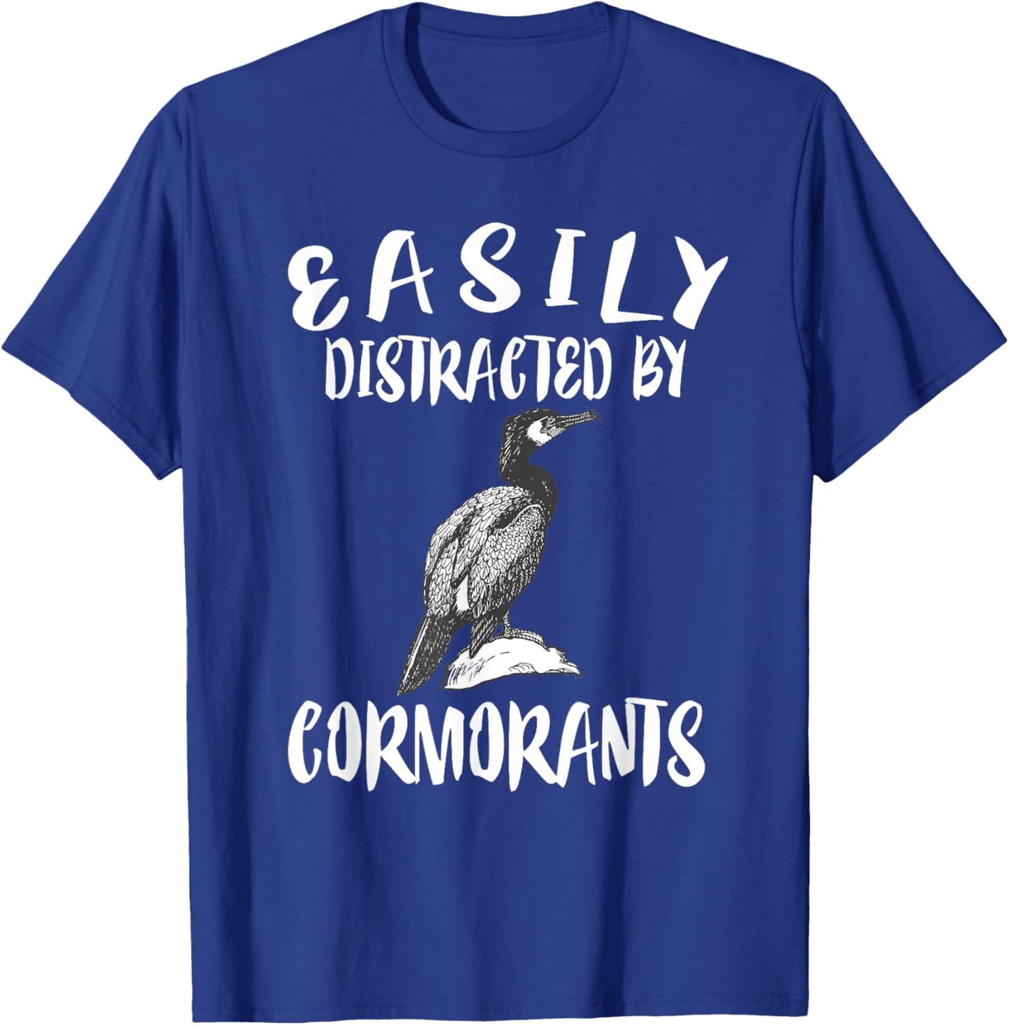 Easily Distracted By Cormorants Birds T-Shirt - T-Shirt | Royal