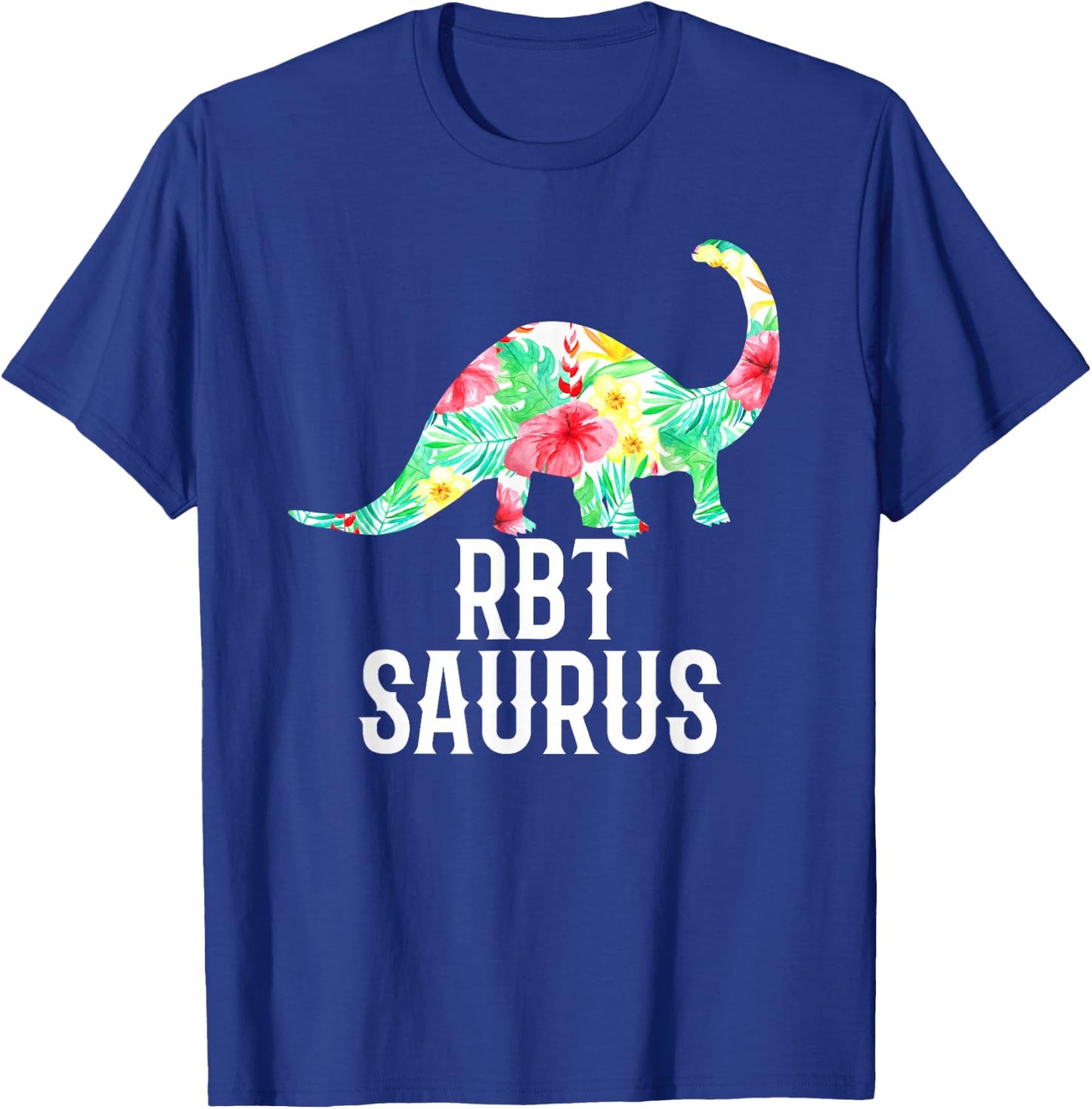 RBT Saurus Funny Dinosaur Registered Behavior Technician T-Shirt - T-Shirt | Royal