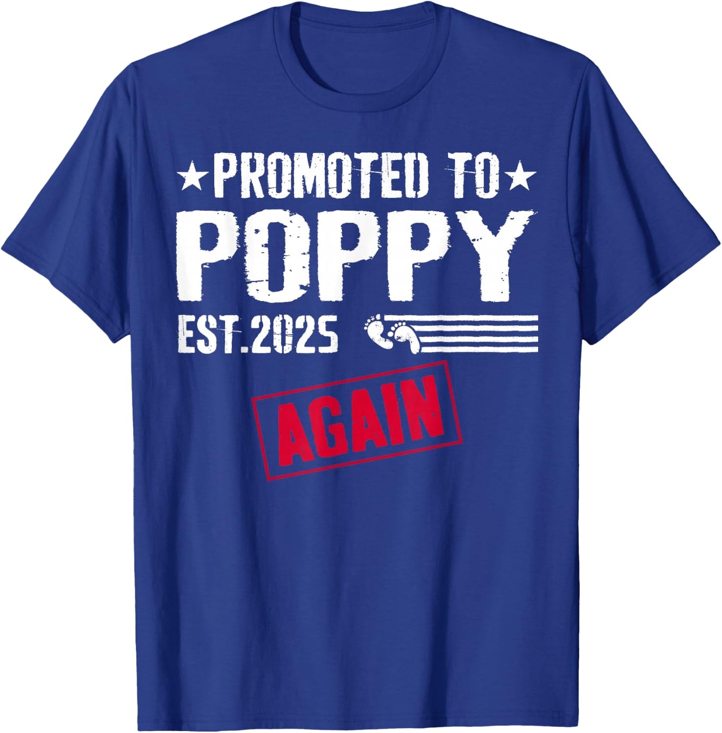 Promoted To Poppy Again 2025 Baby Announcement T-Shirt - T-Shirt | Royal