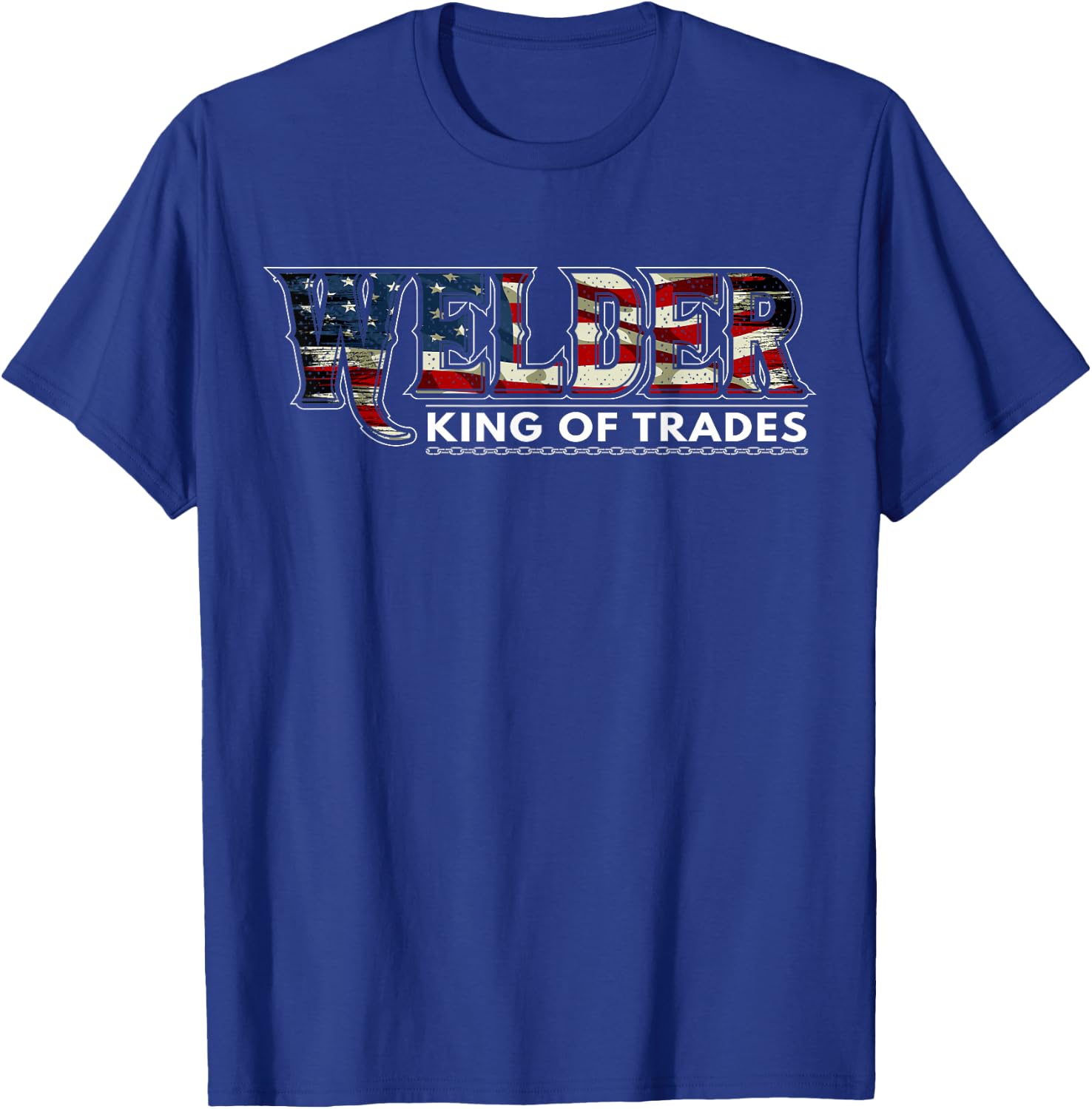 Welding Nation USA Flag Patriotic Welder King of Trades T-Shirt - T-Shirt | Royal