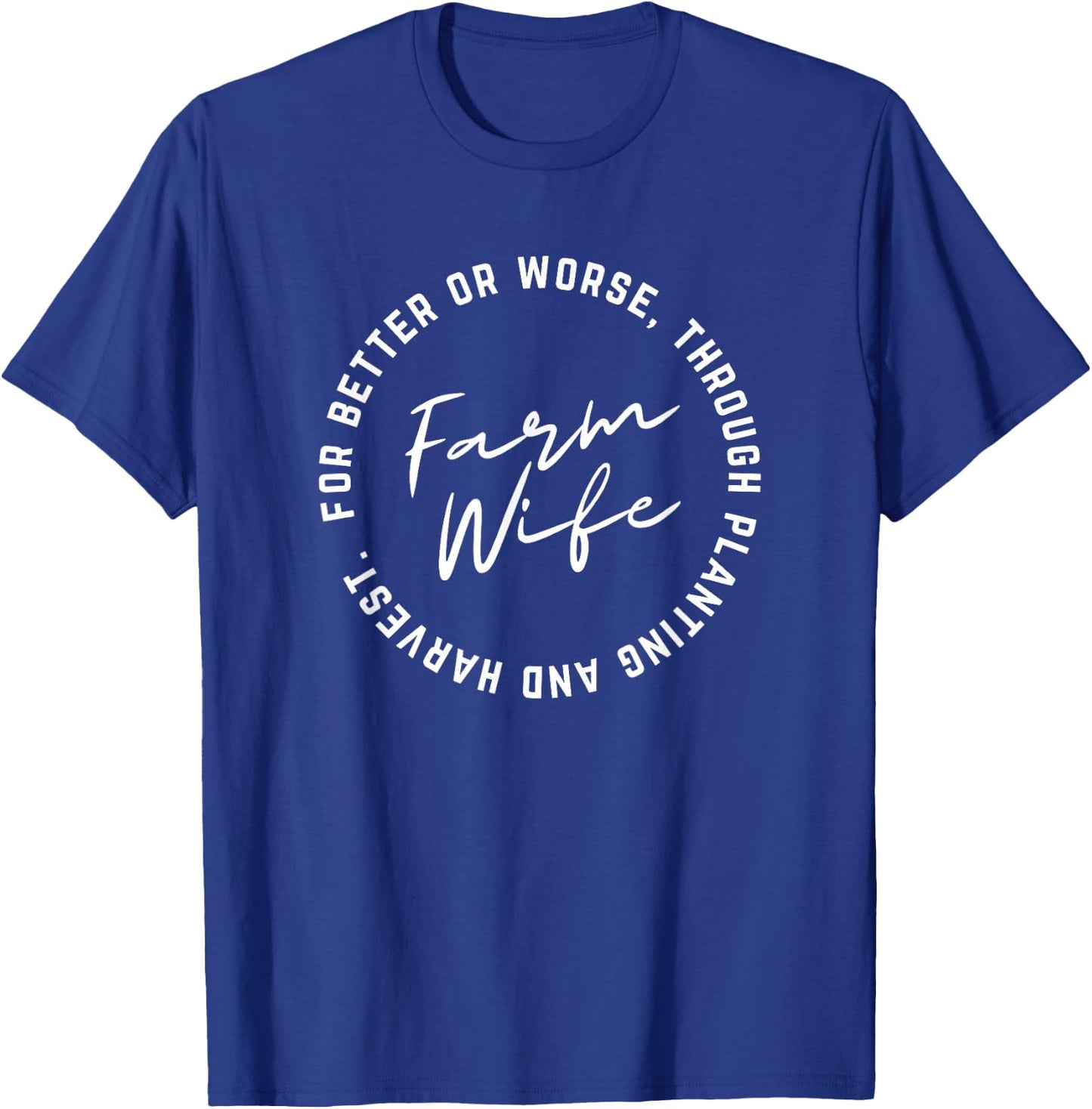 Farm Wife Shirt T-Shirt - T-Shirt | Royal