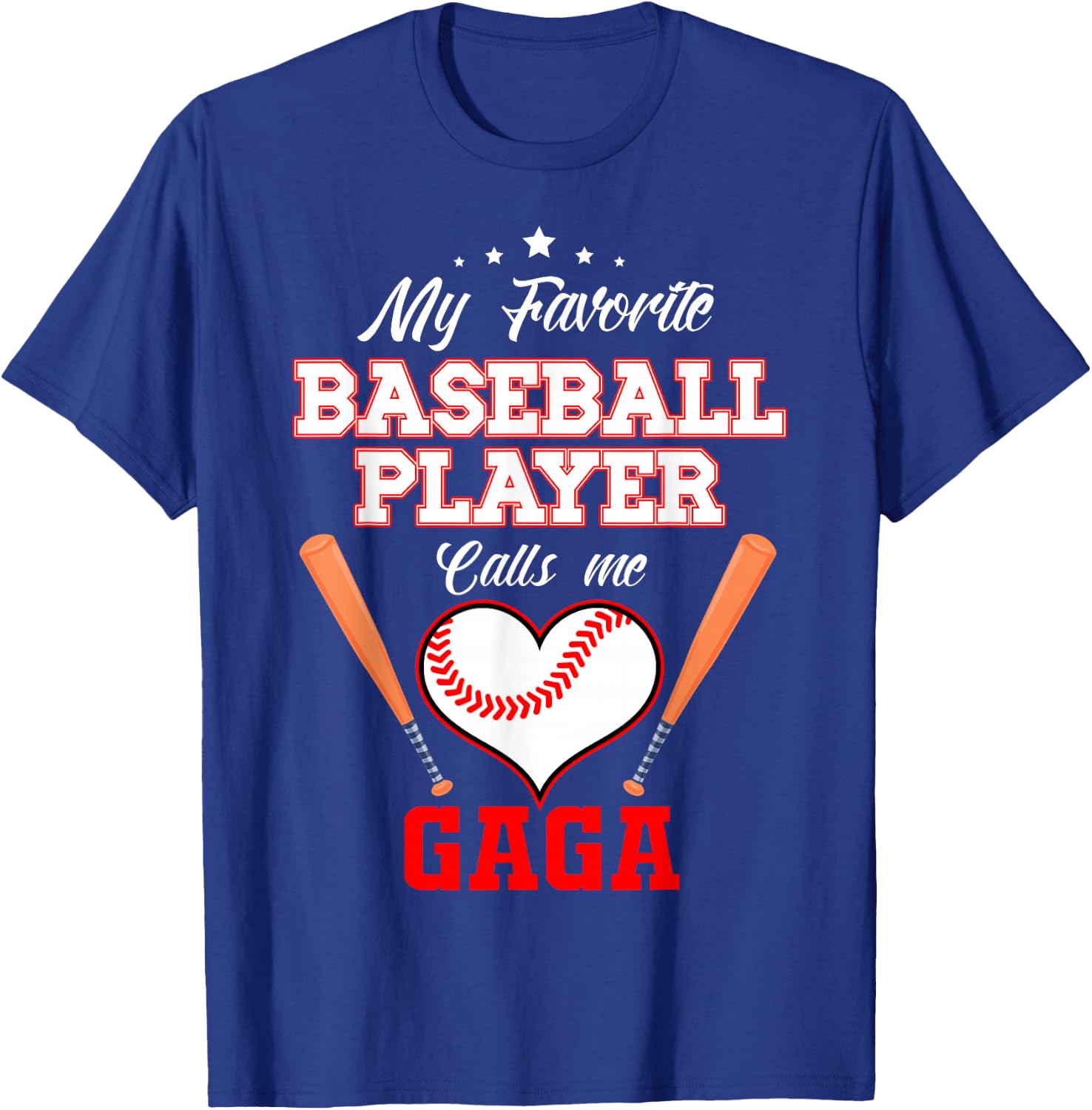 My Favorite Baseball Player Calls Me Gaga Sport Mother's Day T-Shirt - T-Shirt | Royal